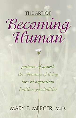 The Art of Becoming Human: Patterns of Growth, the Adventure of Living, Love &am [Hardcover]