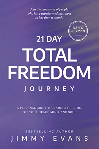 21 Day Total Freedom Journey: A Personal Guide to Finding Freedom for Your Heart [Paperback]