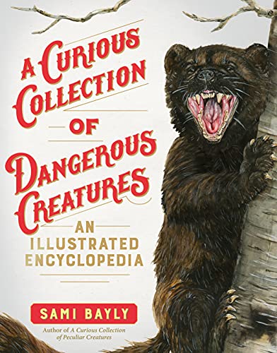 A Curious Collection of Dangerous Creatures: