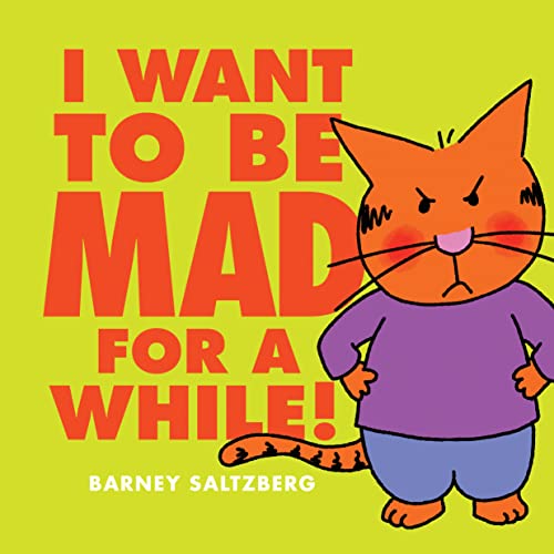 I Want to Be Mad for a While! [Hardcover]