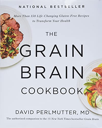 The Grain Brain Cookbook: More Than 150 Life-