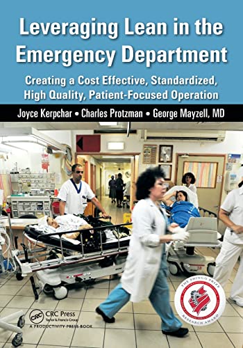 Leveraging Lean in the Emergency Department Creating a Cost Effective, Standard [Paperback]