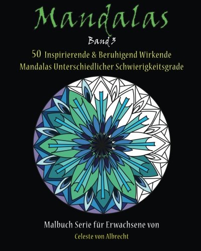 Mandalas 50 Inspirierende & Beruhigend Wirkende Mandalas Unterschiedlicher Sch [Paperback]