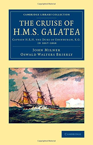 The Cruise of H.M.S. Galatea Captain H.R.H. the Duke of Edinburgh, K.G., in 186 [Paperback]