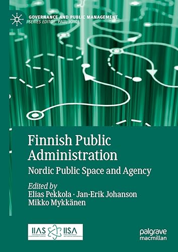 Finnish Public Administration: Nordic Public Space and Agency [Hardcover]