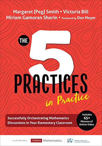 The Five Practices in Practice [Elementary]: Successfully Orchestrating Mathemat [Paperback]