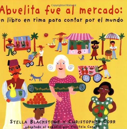 Abuelita Fue Al Mercado: My Granny Went To Market (spanish Edition) [Paperback]