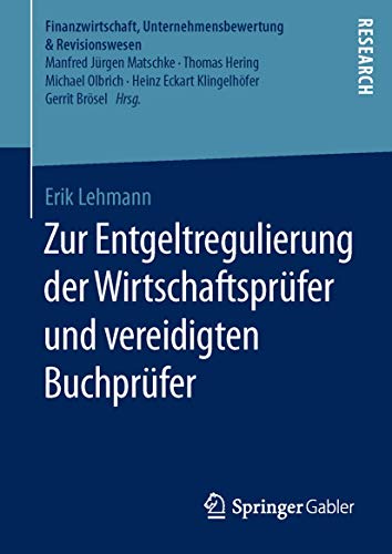 Zur Entgeltregulierung der Wirtschaftsprfer und vereidigten Buchprfer [Hardcover]