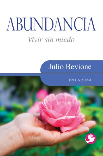 Abundancia: Vivir sin miedo [Paperback]