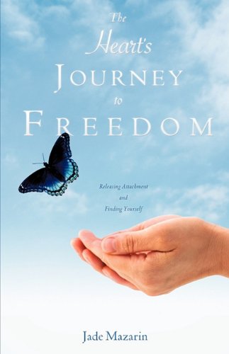 The Heart's Journey To Freedom [Paperback]