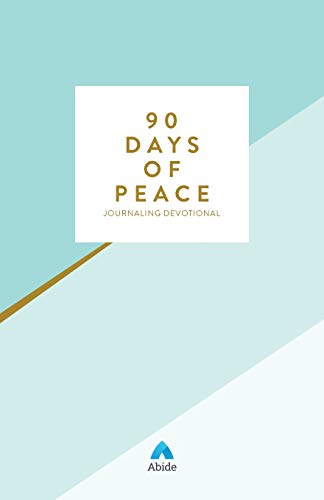 90 Days of Peace  Find Wellness Through Biblical Meditation [Paperback]