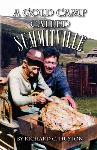 A Gold Camp Called Summitville [Paperback]