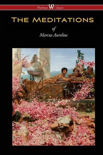 The Meditations Of Marcus Aurelius (isehouse Classics Edition) [Paperback]