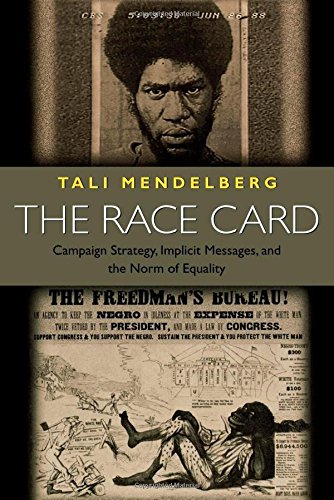 The Race Card Campaign Strategy, Implicit Messages, and the Norm of Equality [Paperback]