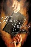 Heroes and Villains of the Bible  Old Testament [Paperback]