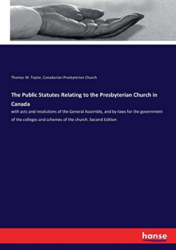 Public Statutes Relating to the Presbyterian Church in Canada [Paperback]