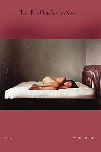 This Bed Our Bodies Shaped [Paperback]