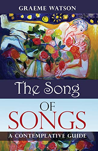 Song of Songs  A Contemplative Guide [Paperback]