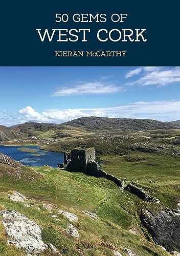 50 Gems of West Cork: The History & Heritage of the Most Iconic Places [Paperback]