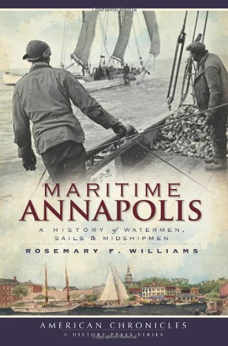 Maritime Annapolis: A History of Watermen, Sa