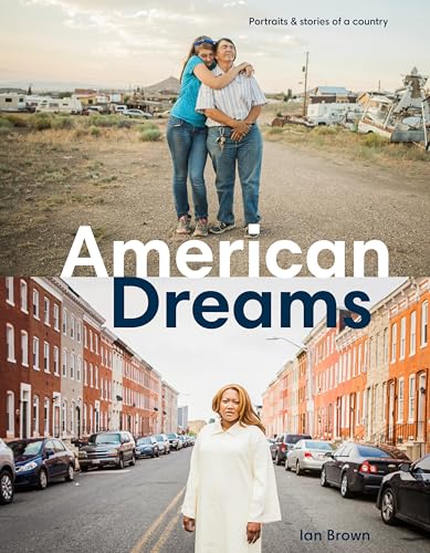 American Dreams: Portraits & Stories of a Country [Hardcover]