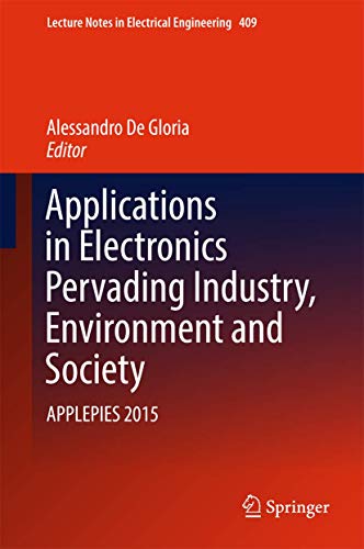 Applications in Electronics Pervading Industry, Environment and Society: APPLEPI [Hardcover]