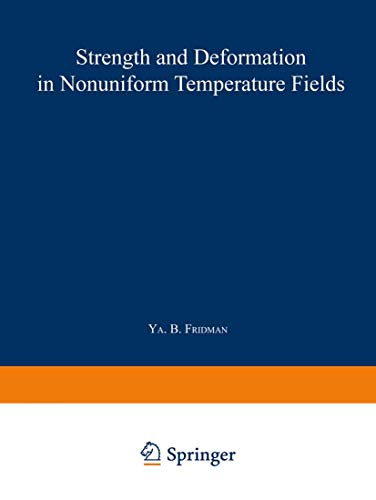 Strength and Deformation in Nonuniform Temperature Fields / Prochnost I Deforma [Paperback]