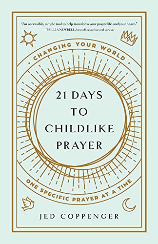 21 Days To Childlike Prayer              [TRA