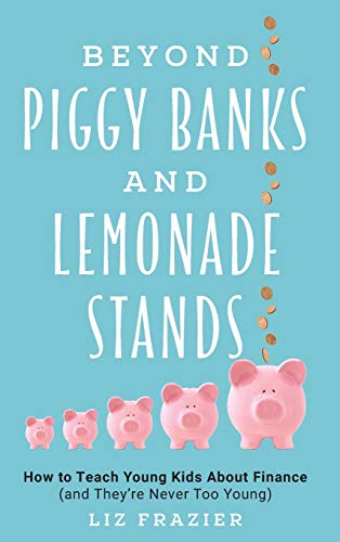 Beyond Piggy Banks and Lemonade Stands: How t