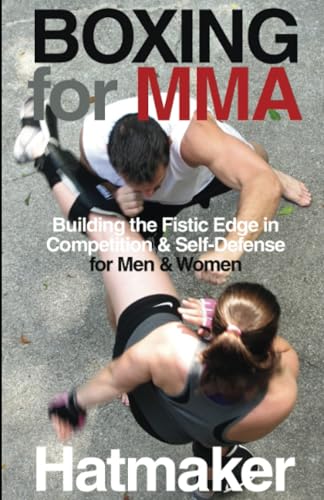 Boxing for MMA: Building the Fistic Edge in Competition & Self-Defense for M [Paperback]