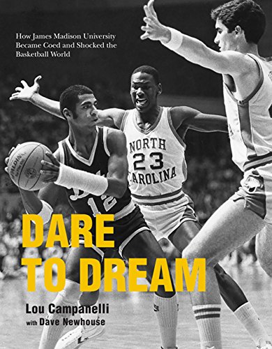 Dare To Dream: How James Madison University B