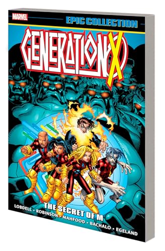 GENERATION X EPIC COLLECTION: THE SECRET OF M [Paperback]