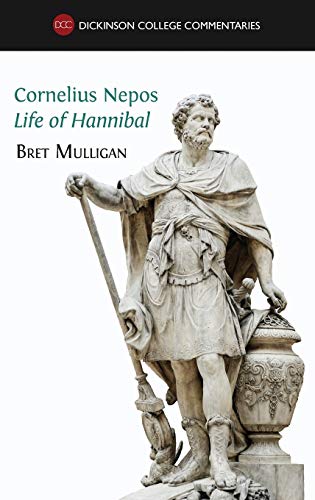 Cornelius Nepos, Life Of Hannibal Latin Text, Notes, Maps, Illustrations And Vo [Hardcover]