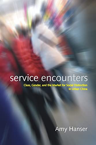 Service Encounters Class, Gender, and the Market for Social Distinction in Urba [Paperback]