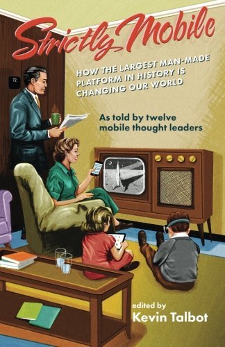 Strictly Mobile Ho The Largest Man-Made Platform In History Is Changing Our Wo [Paperback]