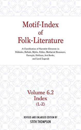 Motif-Index of Folk-Literature, Volume 6.2 A Classification of Narrative Elemen [Hardcover]