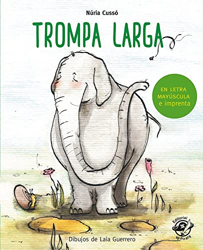 Trompa Larga: En letra MAYÚSCULA y de imprenta [Paperback]