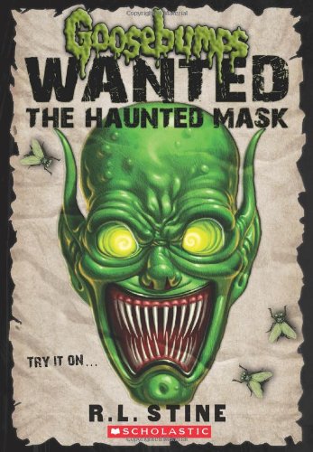 Goosebumps Wanted: the Haunted Mask [Paperback]