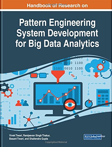 Pattern Engineering System Development for Big Data Analytics [Hardcover]