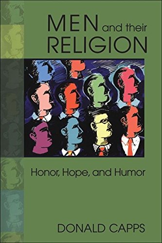 Men and Their Religion Honor, Hope, and Humor [Paperback]