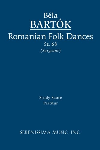 Romanian Folk Dances, Sz. 68 Study Score [Paperback]