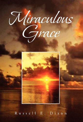 Miraculous Grace [Hardcover]