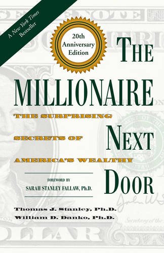 The Millionaire Next Door: The Surprising Secrets of America's Wealthy [Hardcover]