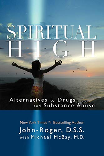 Spiritual High Alternatives to Drugs and Substance Abuse [Paperback]