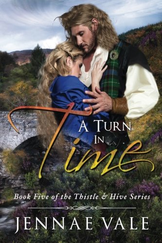 A Turn In Time Book 5 Of The Thistle & Hive Series (volume 5) [Paperback]