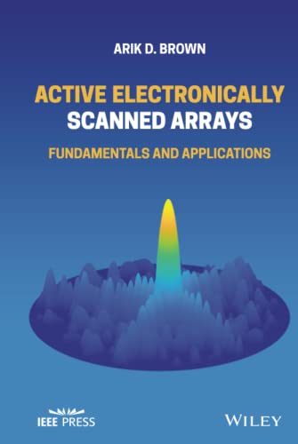 Active Electronically Scanned Arrays Fundamentals and Applications [Hardcover]