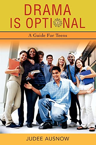 Drama Is Optional  A Guide for Teens [Unknon]