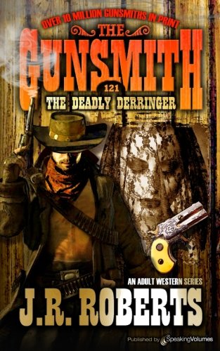 The Deadly Derringer (the Gunsmtih) [Paperback]