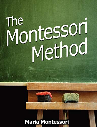 The Montessori Method [Paperback]