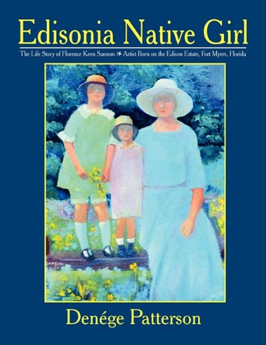 Edisonia Native Girl, The Life Story Of Florence Keen Sansom Artist Born On The  [Paperback]